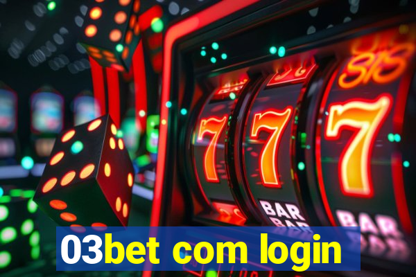 03bet com login